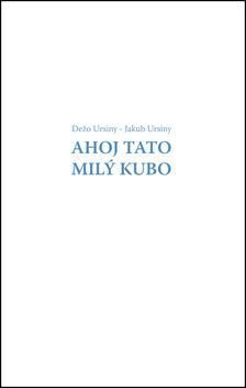 Ahoj Tato Milý Kubo