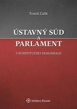 Ústavný súd a parlament v konštitučnej demokracii