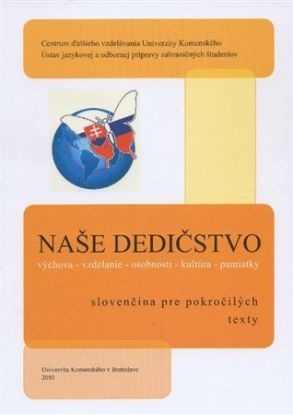 Naše dedičstvo - slovenčina pre pokročilých / texty