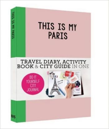 This is my Paris: Do it yourself City Journal