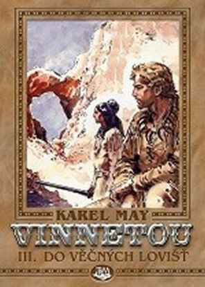 Vinnetou - III. - Do věčných lovišť