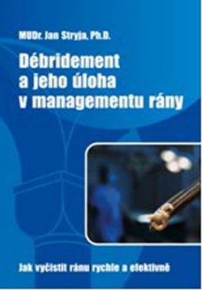 Débridement a jeho úloha v managementu rány