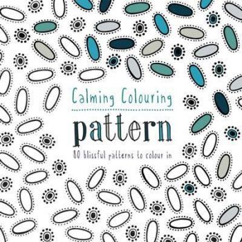 Calming Colouring: Pattern