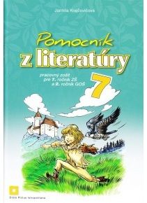 Pomocník z literatúry 7 ZŠ a 2 GOŠ - Pracovný zošit