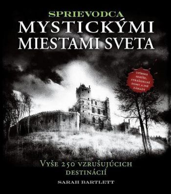 Sprievodca mystickými miestami sveta