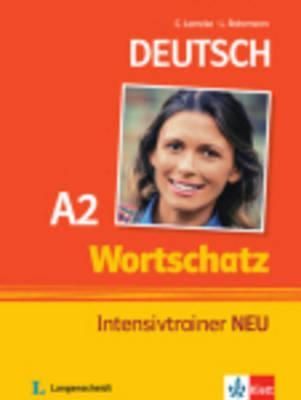 Wortschatz Intensivtrainer Neu A2