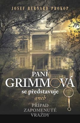 Paní Grimmová se představuje aneb Případ zapomenuté vraždy