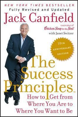 Success Principles(TM) - 10th Anniversary Edition