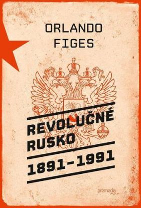 Revolučné Rusko 1891 - 1991