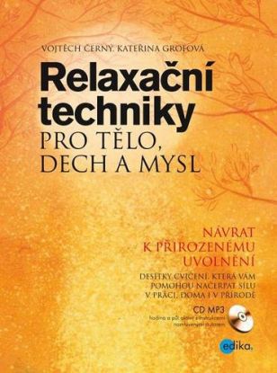 Relaxační techniky pro tělo, dech a mysl + CD