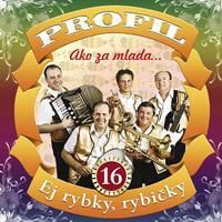 Profil - 16: Ako za mlada/Ej rybky rybičky CD