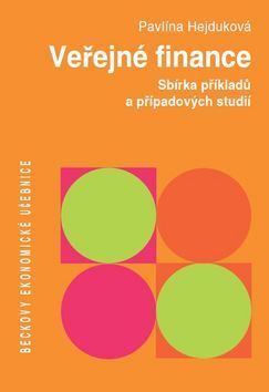 Veřejné finance Sbírka řešených příkladů a případových studií