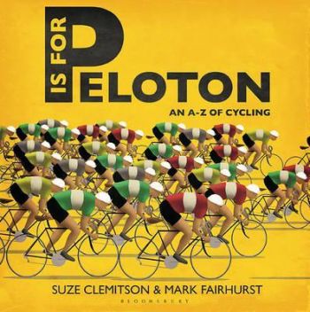 P is for Peloton The AZ of Cycling