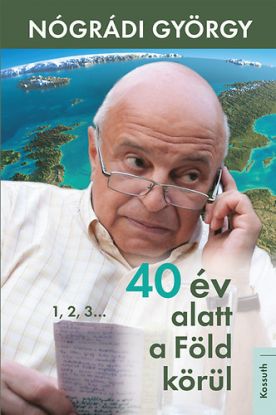 40 év alatt a Föld körül