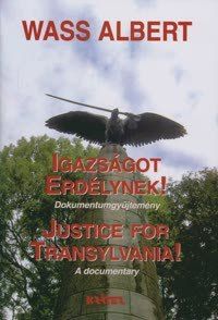 Igazságot Erdélynek! /Justice for Transylvania!