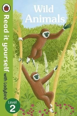 Wild Animals Read it yourself level 2