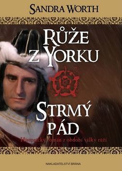 Růže z Yorku Strmý pád