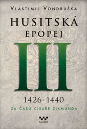 Husitská epopej III. 1426 -1440 - Za časů císaře Zikmunda