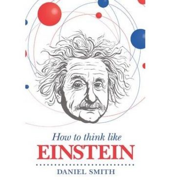 How to Think Like Einstein