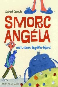 Smorc Angéla nem akar legóba lépni