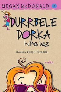 Durrbele Dorka híres lesz