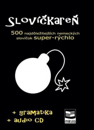 Slovíčkareň – 500 najdôležitejších nemeckých slovíčok super-rýchlo