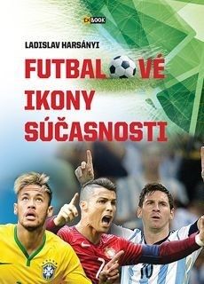 Futbalové ikony súčasnosti