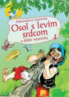 Päťminútové rozprávky 4.- Osol s levím srdcom