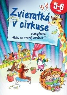 Zvieratká v cirkuse (Komplexné úlohy na rozvoj zručností)