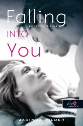 Falling Into You – Zuhanok beléd (Beléd zuhantam 1.)