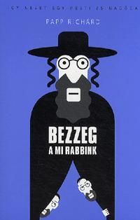 Bezzeg a mi rabbink