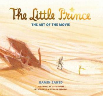 The Little Prince - The Art of the Movie