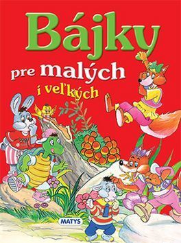 Bájky pre malých i veľkých