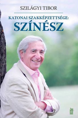 Katonai szakképzettsége - színész