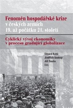 Fenomén hospodářské krize v českých zemích 19. až počát 21. století