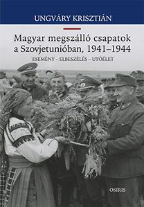 A magyar megszálló csapatok a Szovjetunióban, 1941-1944