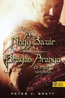 A Nagy Bazár / Brayan Aranya és más történetek