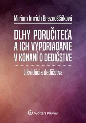 Dlhy poručiteľa a ich vyporiadanie v konaní o dedičstve