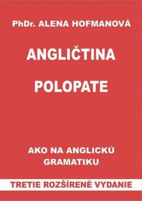 Polopate-Angličtina-3.vyd.-Ako na angl.gramatiku