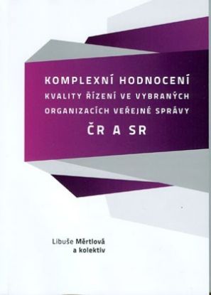 Komplexní hodnocení kvality řízení ve vybraných organizacích veřejné správy