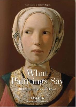 What Paintings Say - 100 Masterpieces in Detail