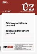 UZZ 3 2016 Zákon o sociálnom poistení. Zákon o zdravotnom poistení