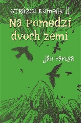 Strážca kameňa II - Na pomedzí dvoch zemí