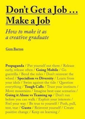 Don\'t Get a Job... Make a Job