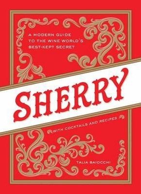 Sherry - A Guide to the