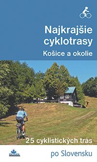 Najkrajšie cyklotrasy – Košice a okolie