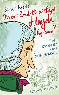 Miért hordott póthajat Haydn hajdanán?