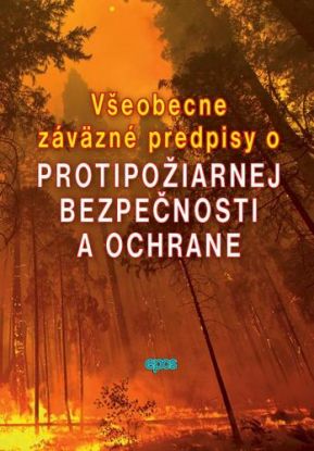 Všeobecne záväzné predpisy o protipožiarnej bezpečnosti a ochrane