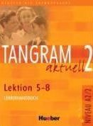 Tangram Aktuell - Lehrerhandbuch 2 - Lektion 5-8