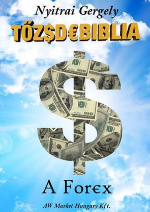 Tőzsdebiblia - A FOREX